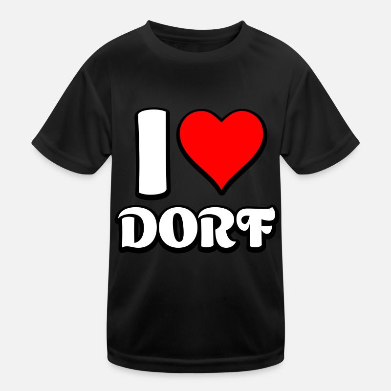 I Love Dorf Spruch Geschenk Kinder Funktions-T-Shirt