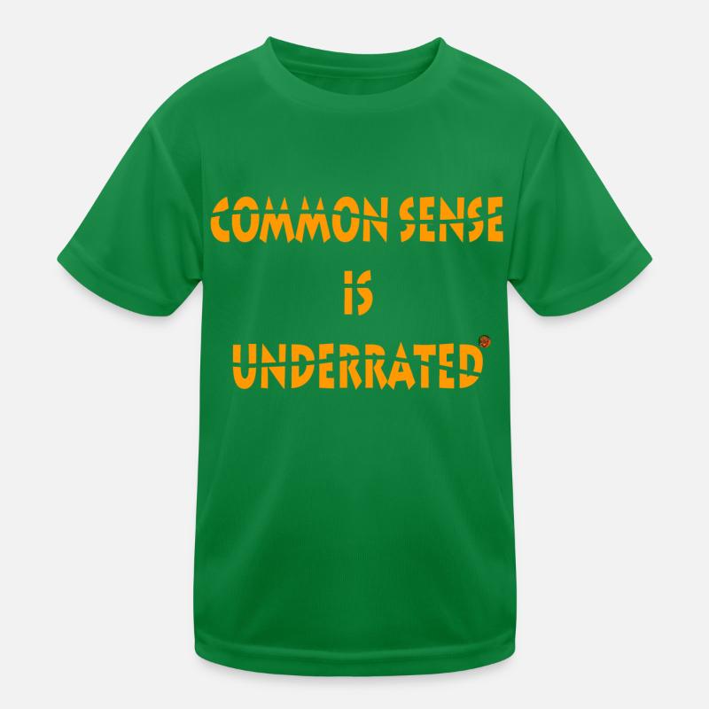 Common sense is underrated Kids Functional T-Shirt