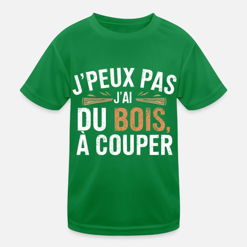 J Peux PasJ ai Du Bois à couper T-shirt sport Enfant