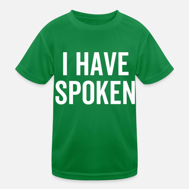 Ich habe gesprochen Kinder Funktions-T-Shirt