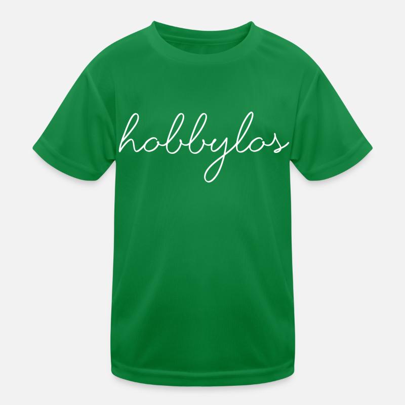 Hobbylos Spruch Hobby Freizeit Schrift Kinder Funktions-T-Shirt