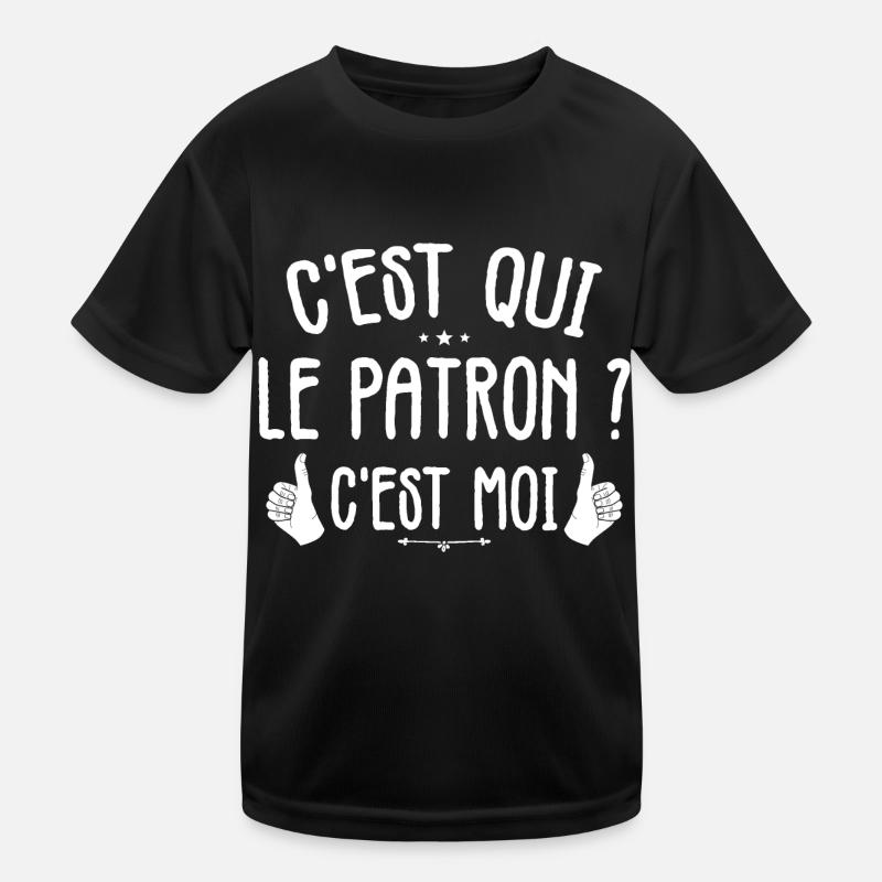 C'est Qui Le Patron, C'est Moi Le Patron T-shirt sport Enfant