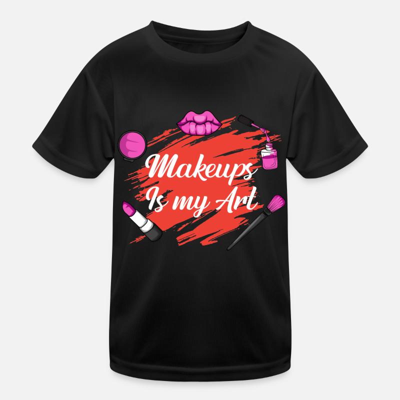 Make-up ist Kunst Kosmetiklehrer. Gift Kinder Funktions-T-Shirt