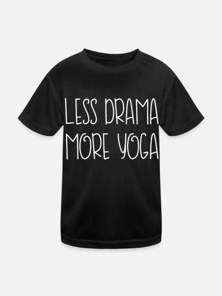 less drama more yoga sport fitness saying English - Kids Functional T-Shirt - black - Front