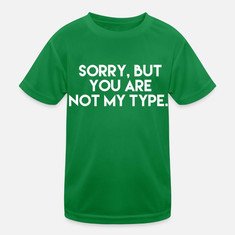 Désolé mais vous n’êtes pas mon type T-shirt sport Enfant