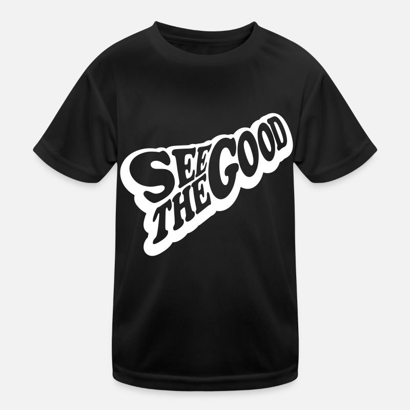 see the good quote Kids Functional T-Shirt