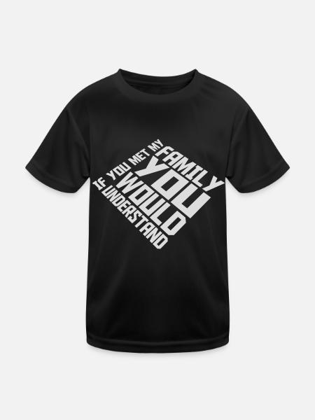 you would understand quote - Kids Functional T-Shirt - black - Front