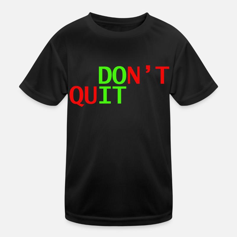 don't quit doit Kids Functional T-Shirt