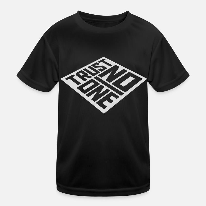 trust no one Zitat Kinder Funktions-T-Shirt