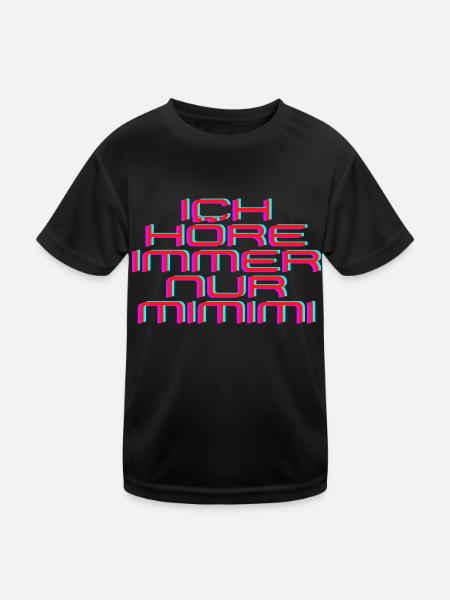 Ich höre immer nur MIMIMI - Kinder Funktions-T-Shirt - Schwarz