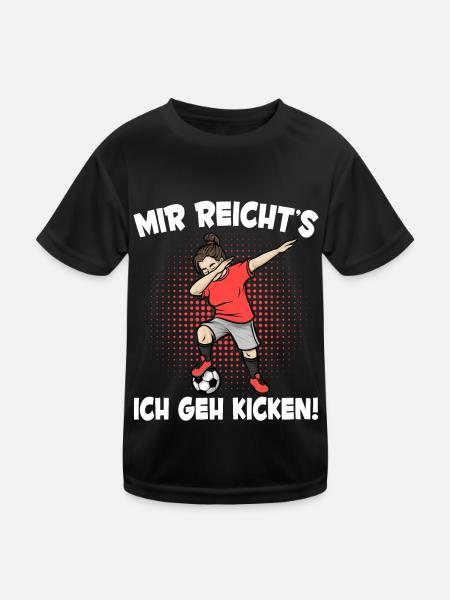 Mir Reicht's Fußball Mädchen Fußballspieler - Kinder Funktions-T-Shirt - Schwarz - Vorne