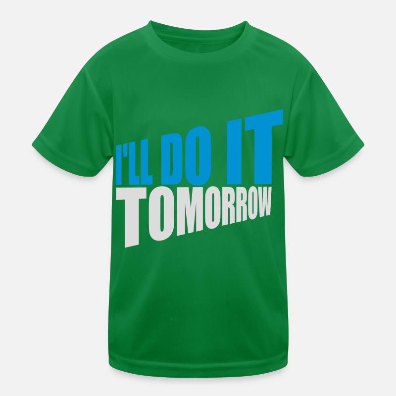 do it tomorrow quote Kids Functional T-Shirt