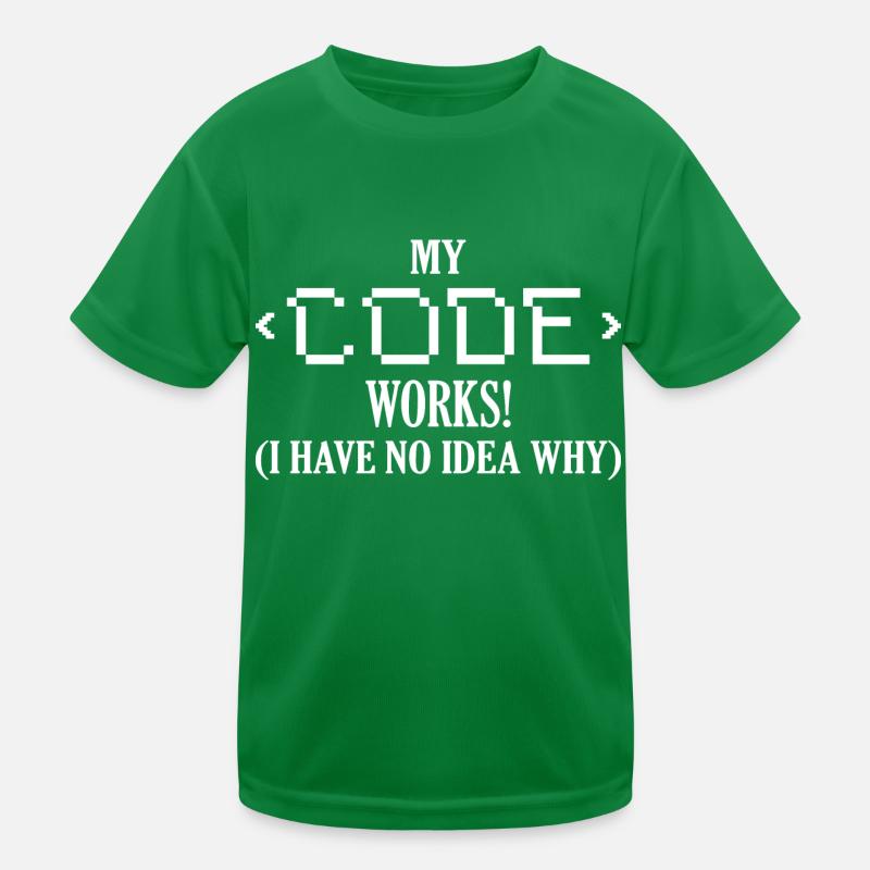 My Code Works! I Have No Idea Why Software Coding Kids Functional T-Shirt