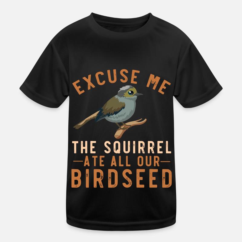 Bird Feeding Joke Garden Squirrel Problem Kids Functional T-Shirt