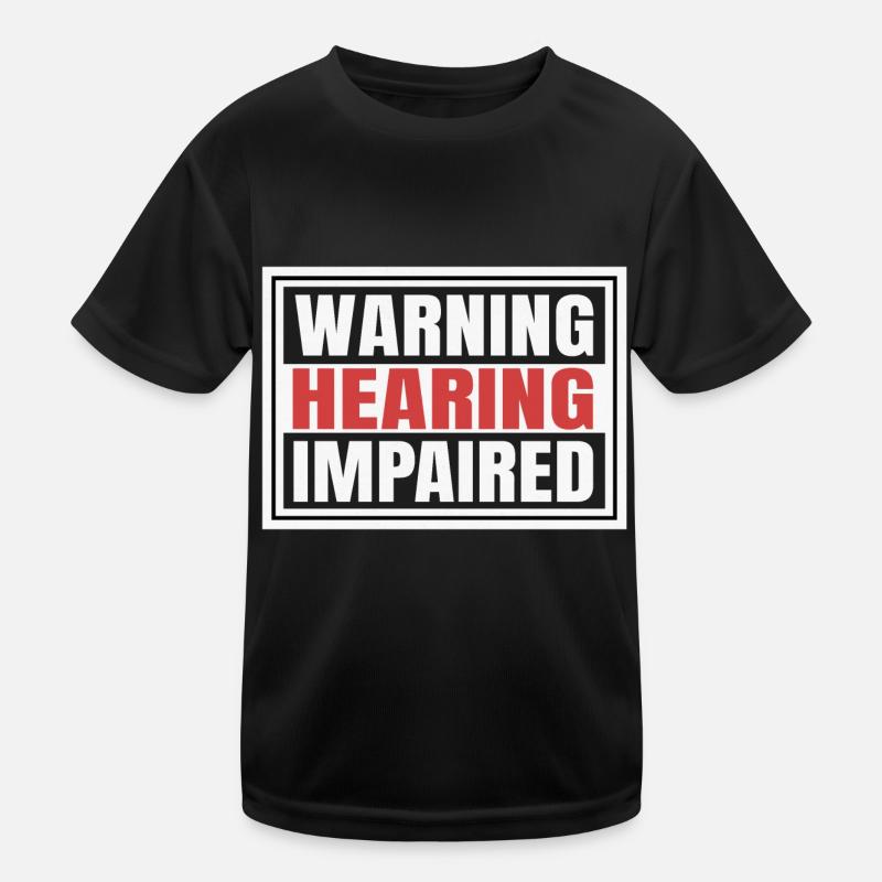 Mise en garde pour malentendants T-shirt sport Enfant