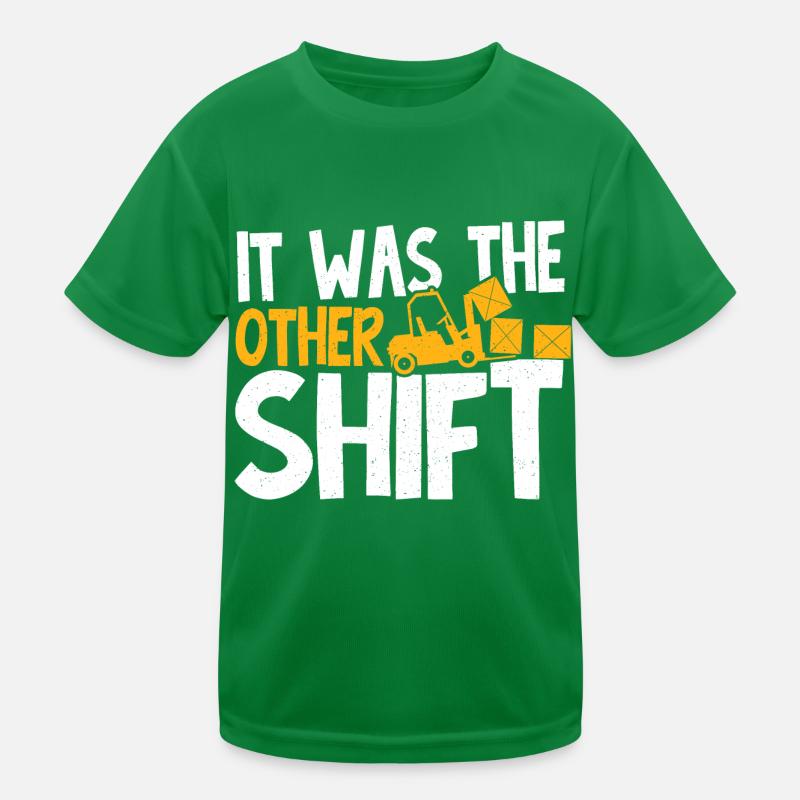 Forklift Driver Forklift Operator It Was The Other Kinder Funktions-T-Shirt