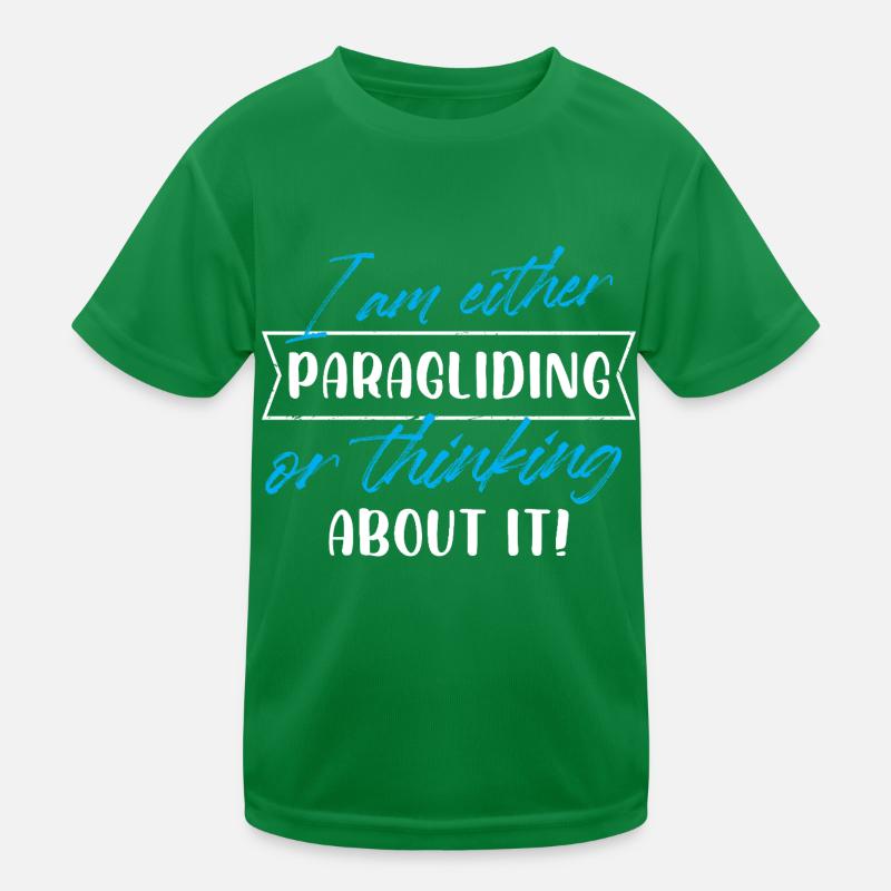 I Am Either Paragliding Or Thinking About It Kids Functional T-Shirt