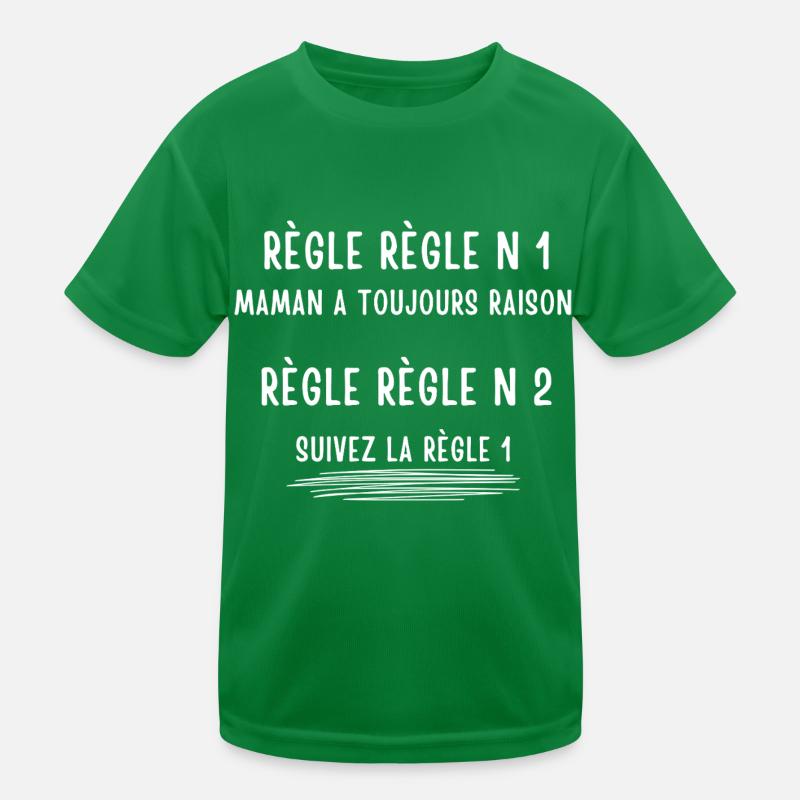 Regle regle n 1 maman a toujours raison T-shirt sport Enfant