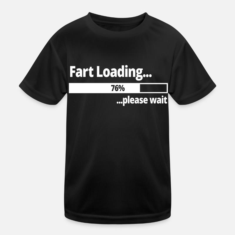 Fart Loading ...76% Please Wait Funny Gift Kids Functional T-Shirt