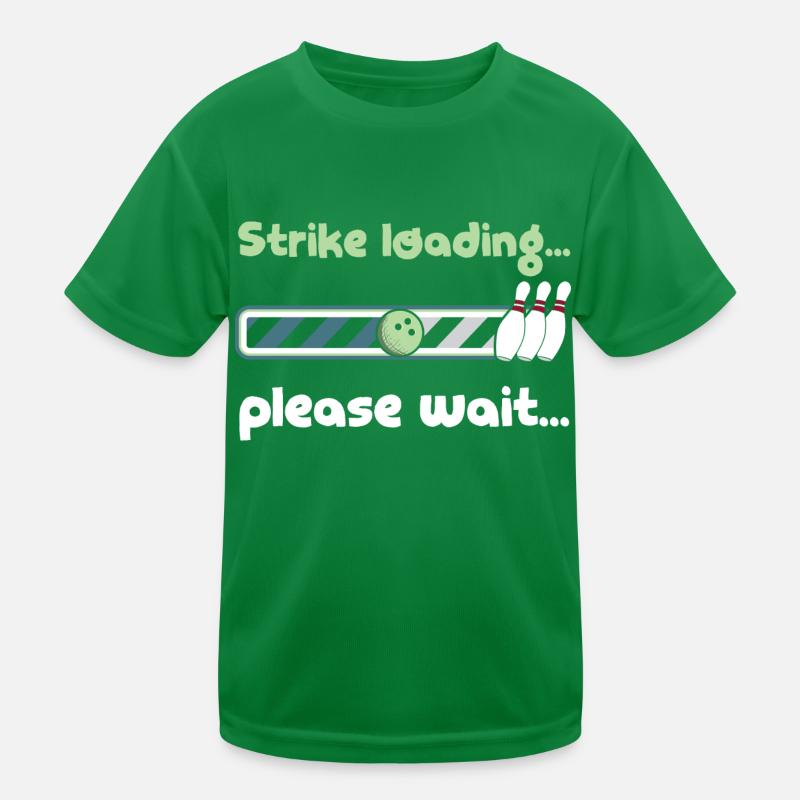 Strike Loading Please Wait - Funny Bowling Saying Kinder Funktions-T-Shirt