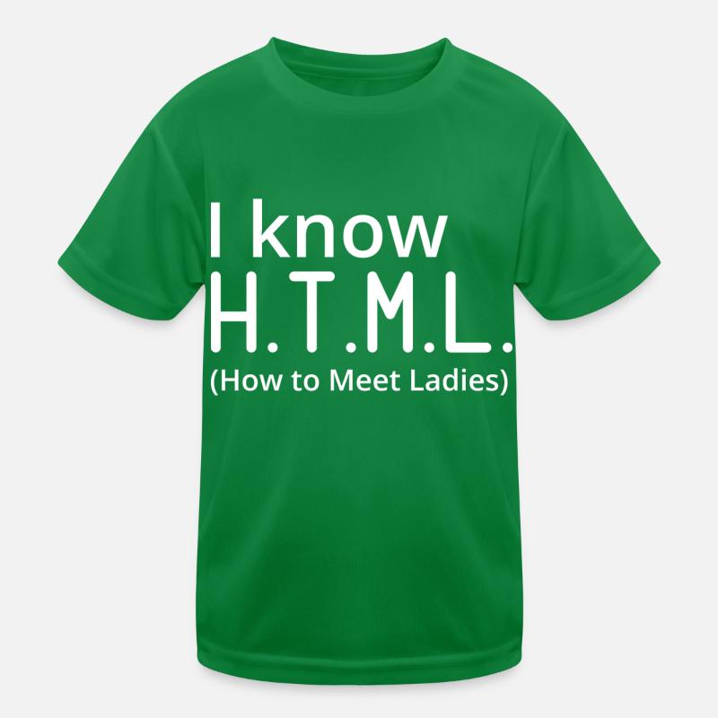 I Know HTML How To Meet Ladies Programmer Computer Kinder Funktions-T-Shirt