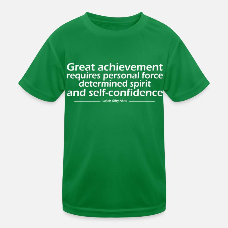 Great achievement requires personal force determin Kids Functional T-Shirt