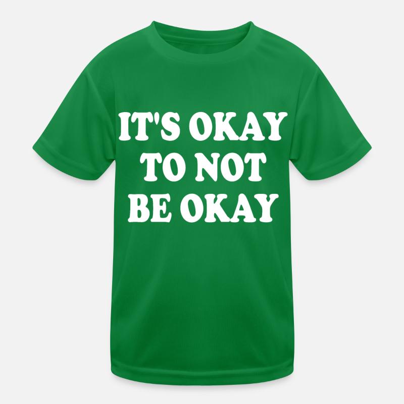it's okay to not be okay T-shirt sport Enfant