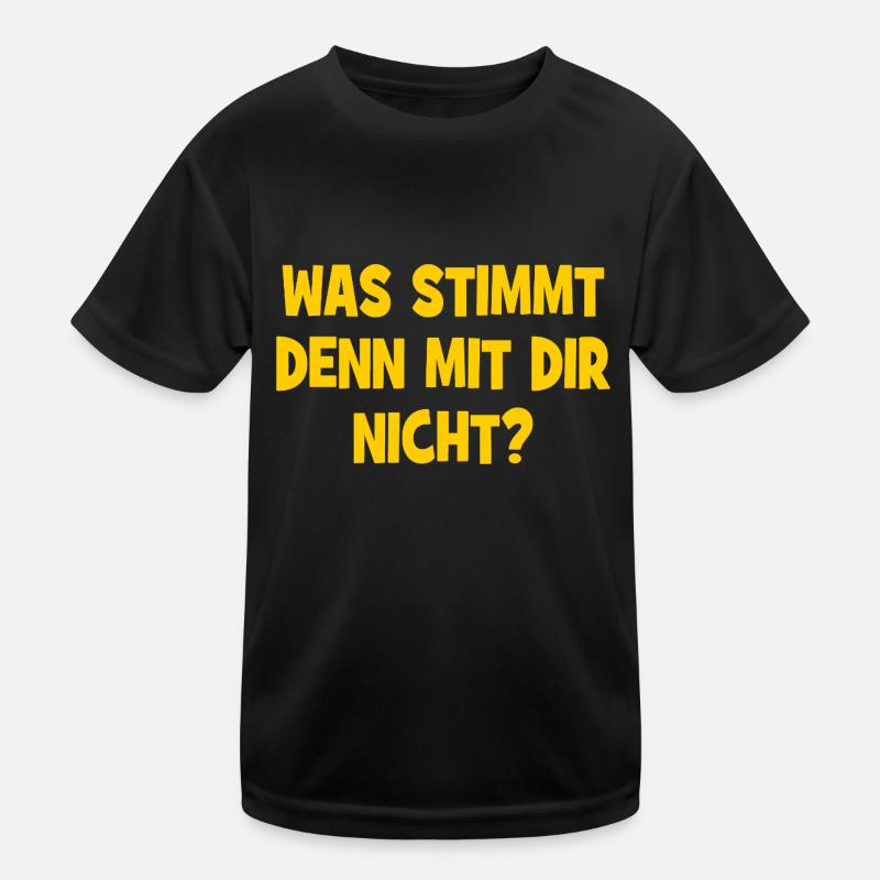 Was stimmt denn mit dir nicht? - Frage Kinder Funktions-T-Shirt