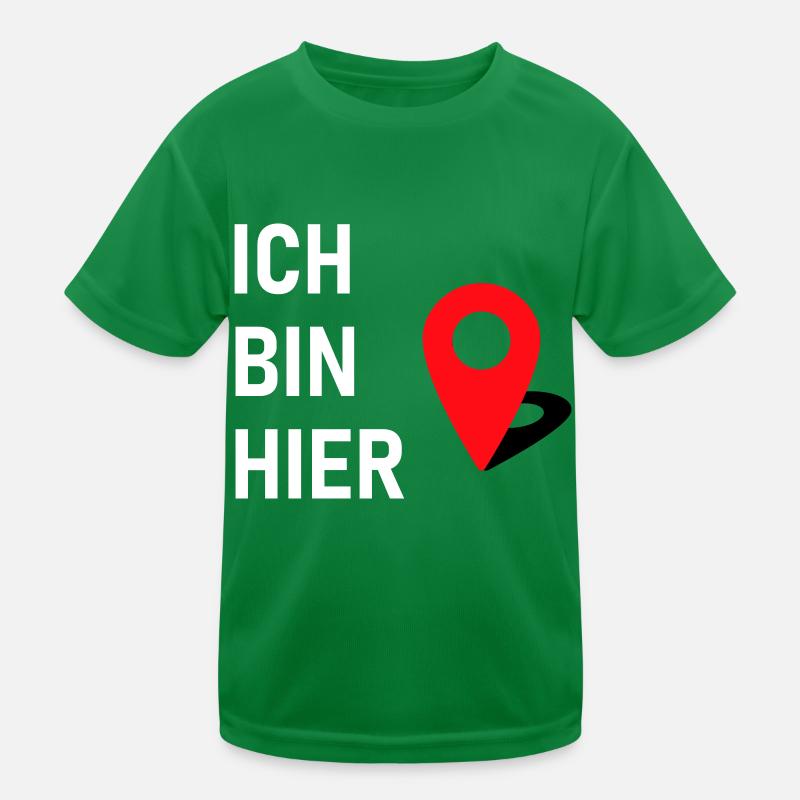 Ich bin hier 📍 Kinder Funktions-T-Shirt