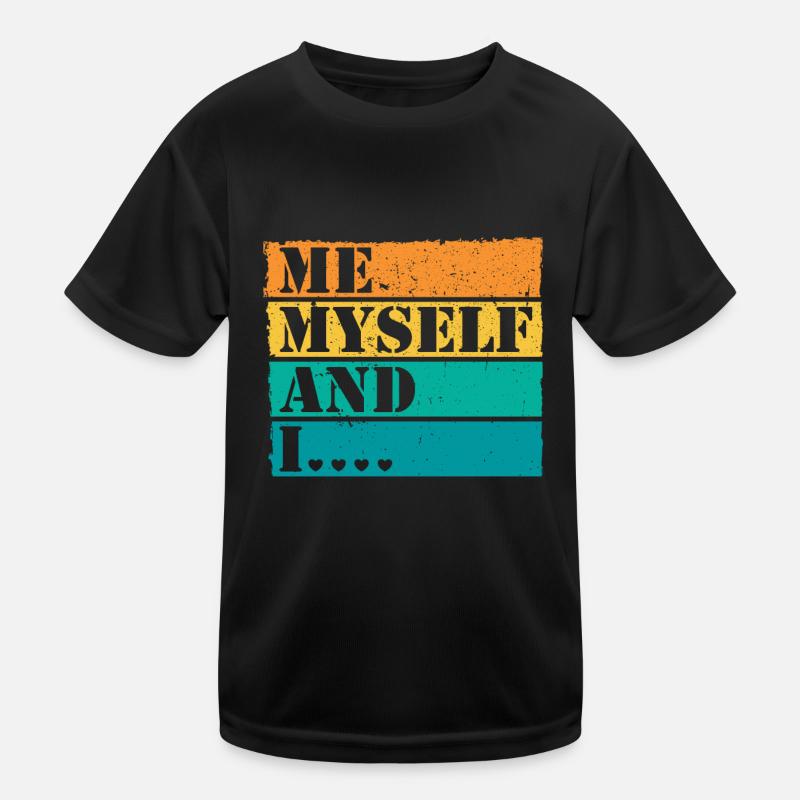 Me Myself and I Retro Spruch Statement Kinder Funktions-T-Shirt