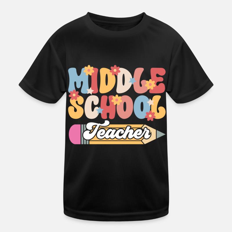 Cute Middle School Teacher Middle School Teaching Kids Functional T-Shirt
