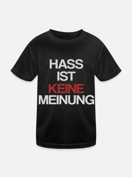 Hass ist keine Meinung | Gegen Rechts - Kinder Funktions-T-Shirt - Schwarz
