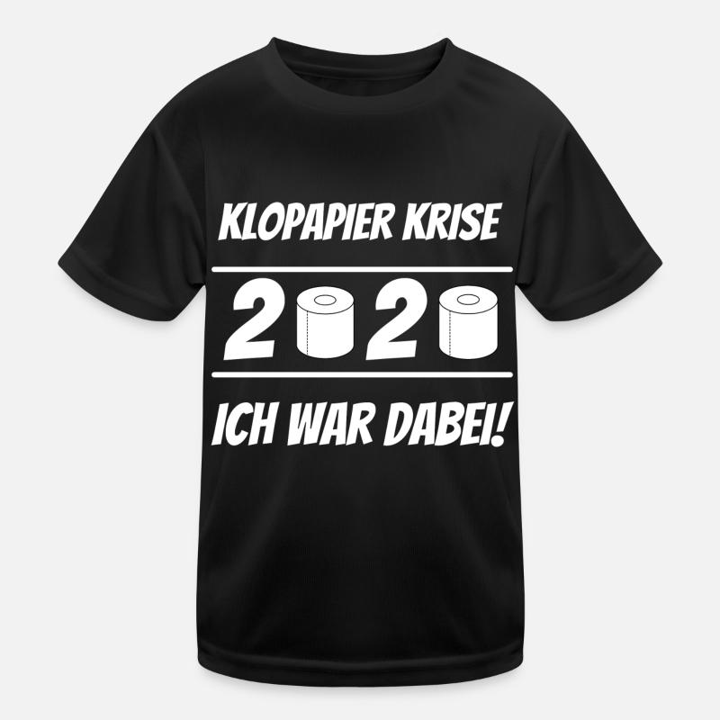 Klopapier Krise Corona Design 2020 Ich war dabei Kinder Funktions-T-Shirt