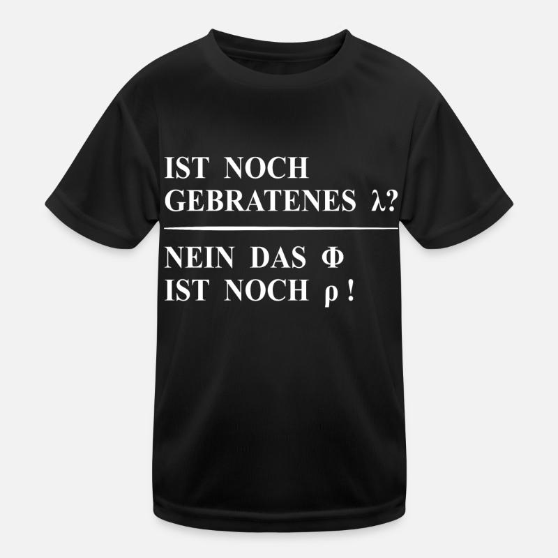 Lustiger Spruch - Physik - Mathe - Chemie Kinder Funktions-T-Shirt