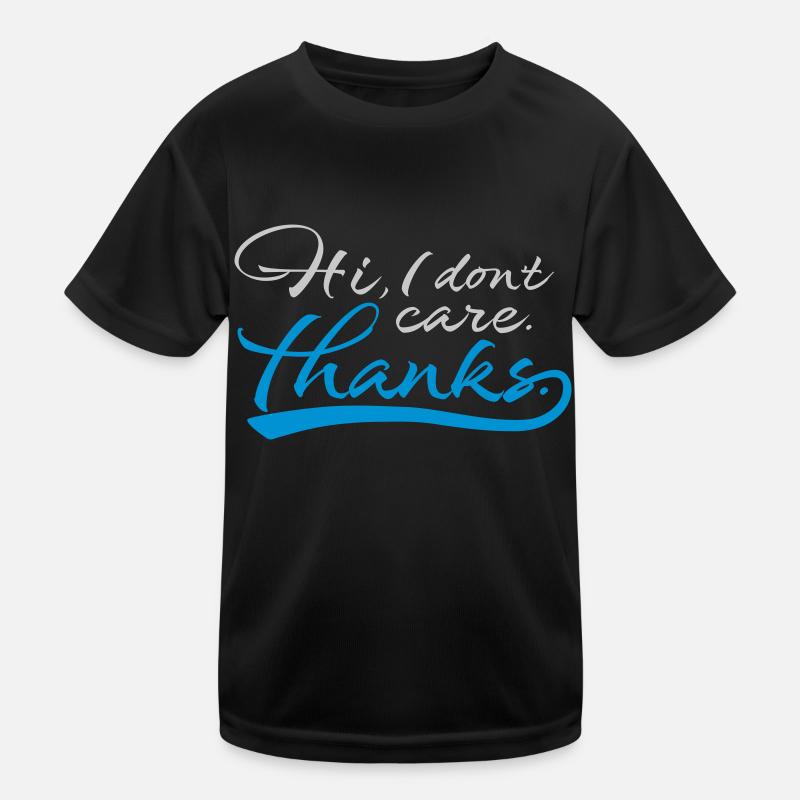 Hi I dont care Kinder Funktions-T-Shirt