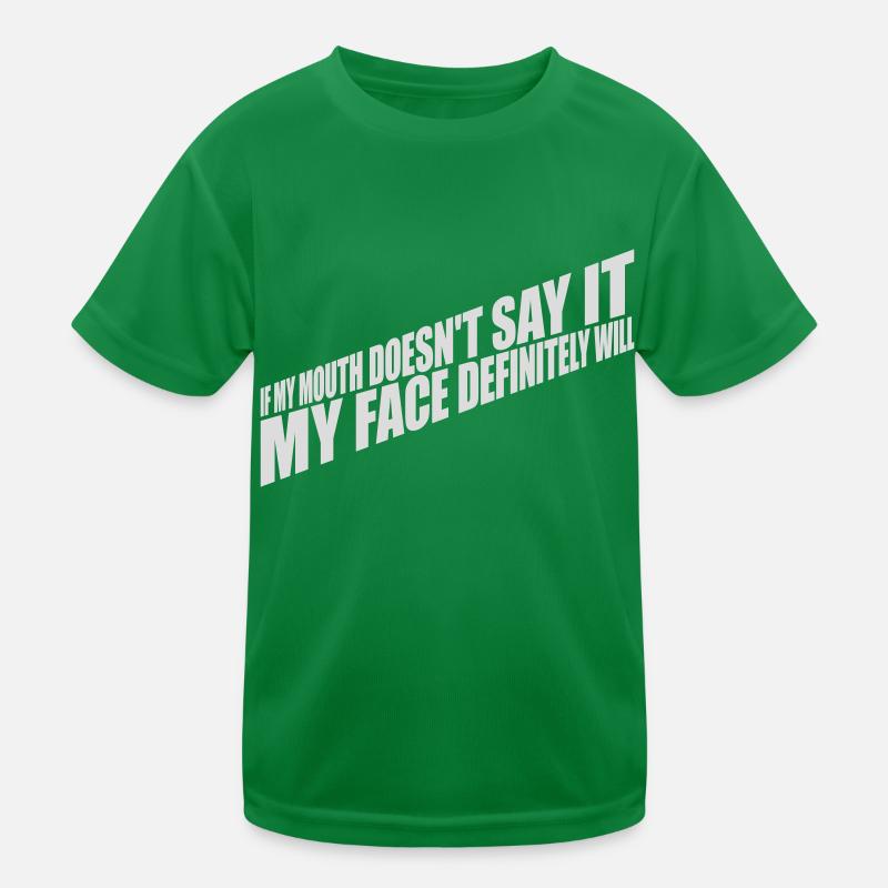 my face definitely will Kinder Funktions-T-Shirt