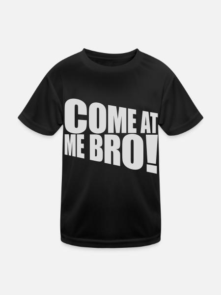 come at me bro - Kinder Funktions-T-Shirt - Schwarz - Vorne