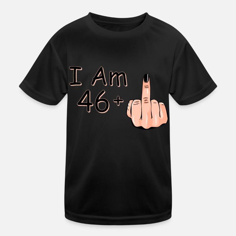 I Am 46 + 1 Middle Finger Shirt I Am 46 Plus, Kids Functional T-Shirt