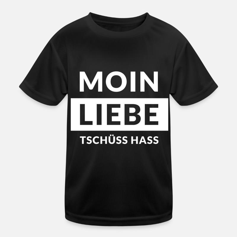 Moin Liebe, Tschüss Hass - Kinder Funktions-T-Shirt - Schwarz