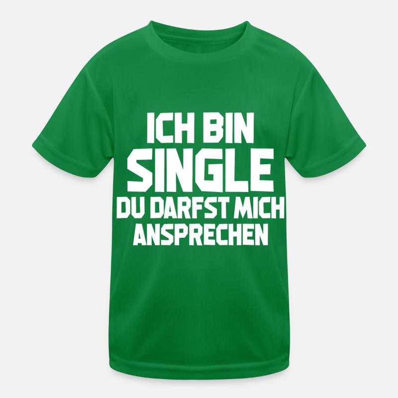 Ich Bin Single Du Darfst Mich Ansprechen Kinder Funktions-T-Shirt