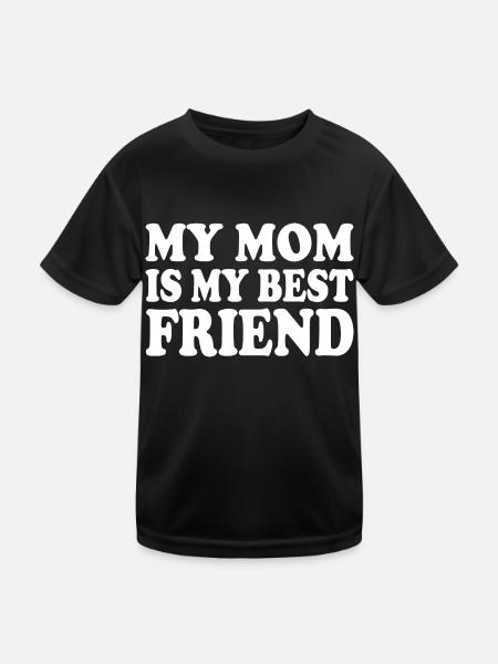 my mom is my best friend - Kinder Funktions-T-Shirt - Schwarz