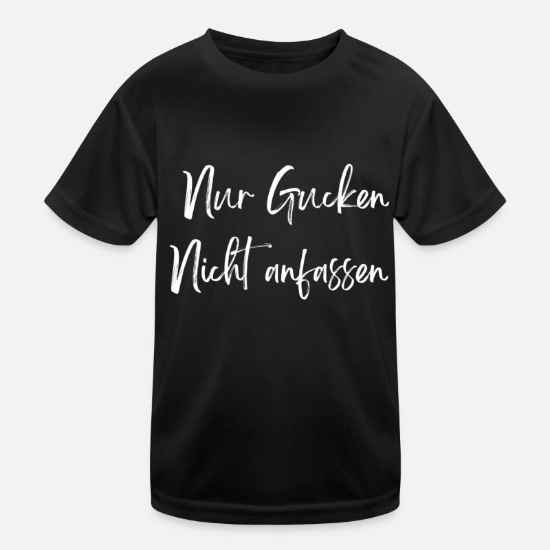 Nur Gucken nicht anfassen Kinder Funktions-T-Shirt