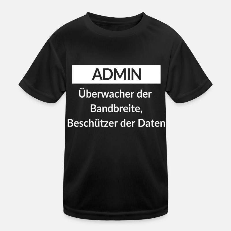 Spruch Admin Kinder Funktions-T-Shirt