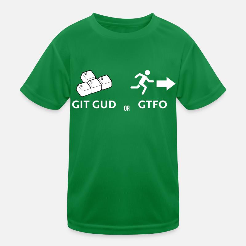 Git gud or GTFO Kids Functional T-Shirt