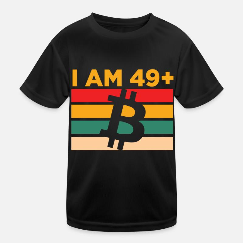 Ich bin 49 plus, Bitcoin Kinder Funktions-T-Shirt