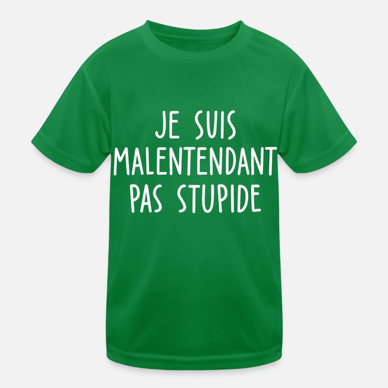 je suis malentendant pas stupide T-shirt sport Enfant