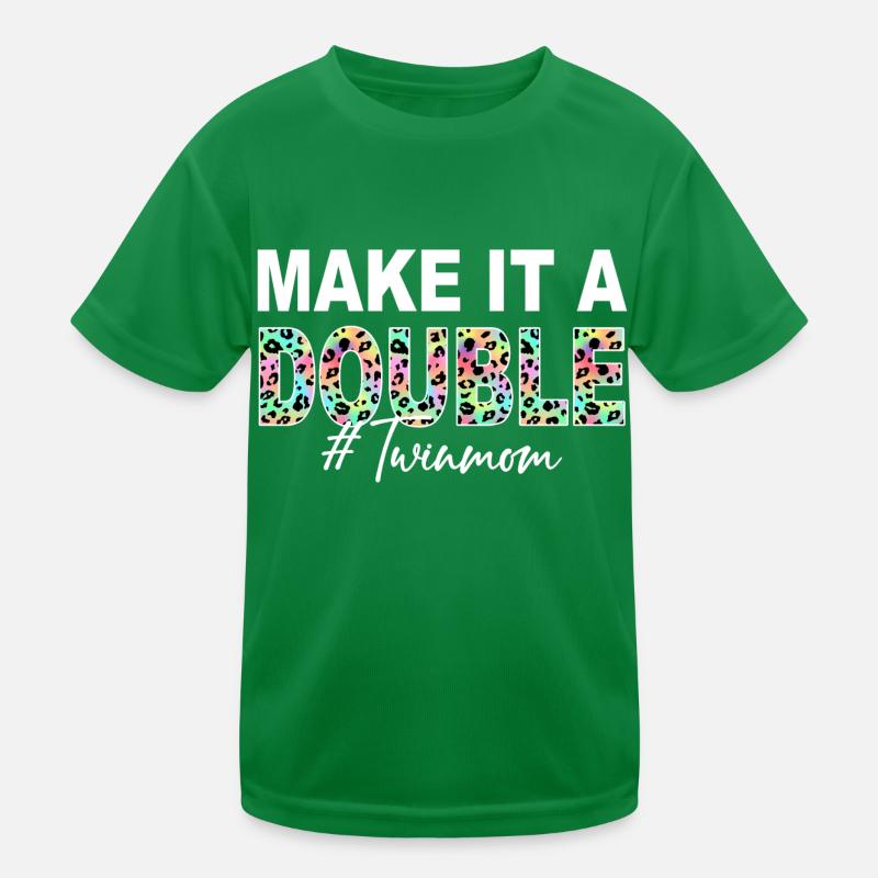 Machen Sie es zu einem Doppelzwilling Mutter von Zwillingen Zwillingsmutter Kinder Funktions-T-Shirt