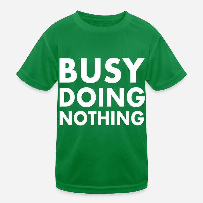busy doing nothing T-shirt sport Enfant