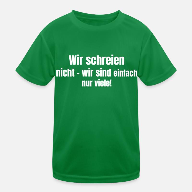 We don't shout - we are just many. Kids Functional T-Shirt