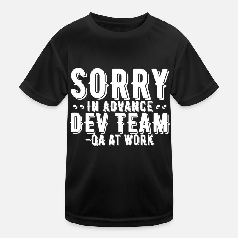 QA Tester - Sorry In Advance Dev Team Kids Functional T-Shirt